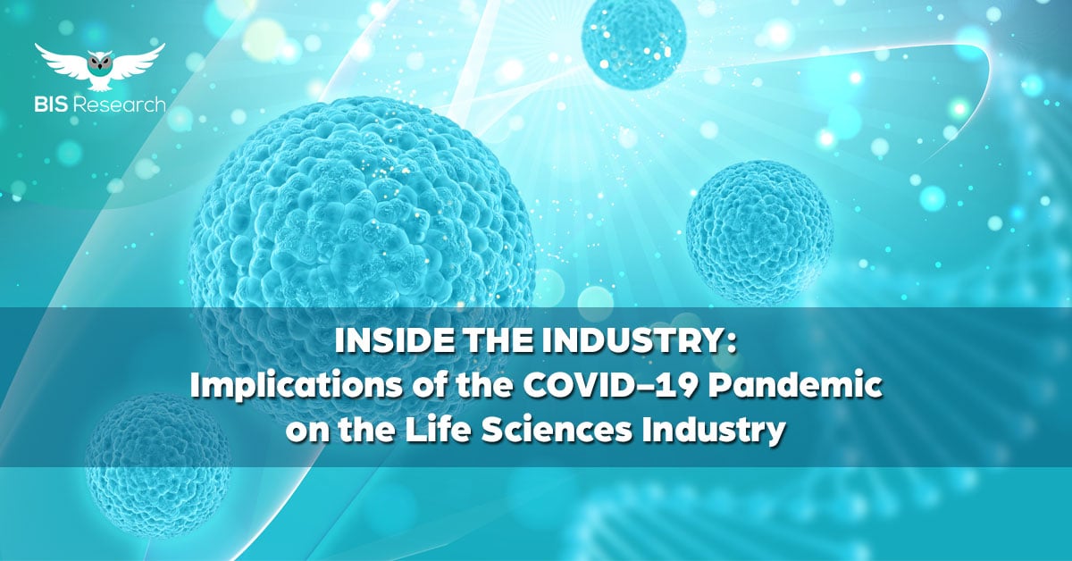 Implications of the COVID-19 Pandemic on the Life Sciences Industry